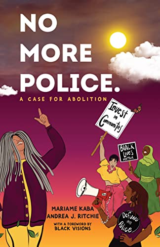 No More Police: A Case for Abolition von The New Press